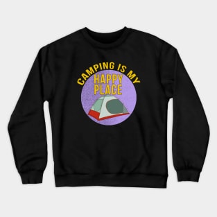 Camping is My Happy Place Crewneck Sweatshirt